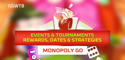 Monopoly GO Events and Tournaments: Rewards, Dates and Strategies