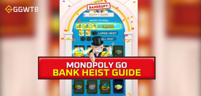 Monopoly GO Bank Heist Complete Guide