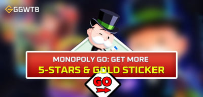 Monopoly GO: How to Get More 5-Stars and Gold Sticker?