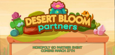 Monopoly Go Desert Bloom Partner Event Coming March 27th
