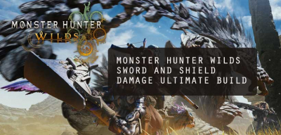 Monster Hunter Wilds Sword and Shield Damage Ultimate Build Guide
