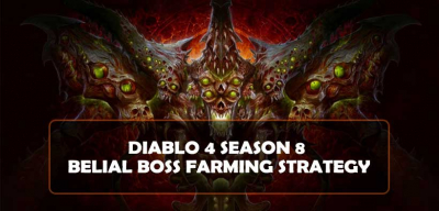 Diablo 4 Season 8 Belial Boss Farming Gold & Mythics strategy