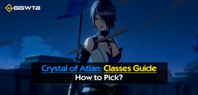 Crystal of Atlan Classes Guide: How to Pick?