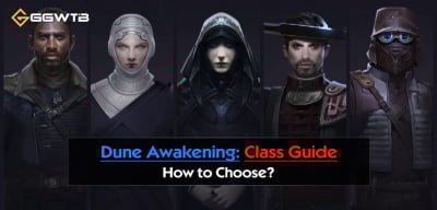 Dune Awakening Class Guide: How to Choose?
