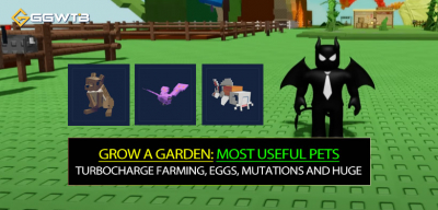Grow a Garden Most Useful Pets to Turbocharge Farming, Eggs, Mutations and Huge