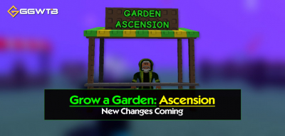 Grow a Garden Ascension: New Changes Coming
