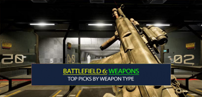 Battlefield 6 Best Weapons Grind and Skip Guides: Top Picks by Weapon Type