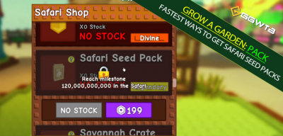 Fastest Ways to Get Safari Seed Packs in Grow a Garden: Proven Methods, Drop Rates