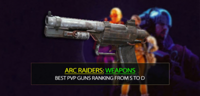 Arc Raiders Best Weapons Tier List: Best PvP Guns Ranking from S to D