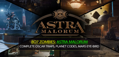 BO7 Zombies Astra Malorum Quest Complete Oscar Traps, Planet Codes, Mars Eye-Bird Guides