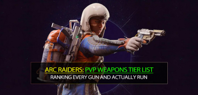 Arc Raiders PvP Weapons Tier List: Ranking Every Gun and Actually Run