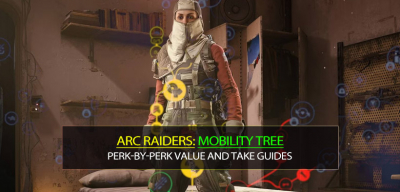 Arc Raiders Mobility Tree Build: Perk-by-Perk Value and Take Guides