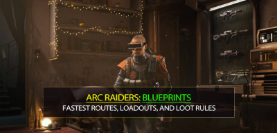 ARC Raiders Blueprints Farming: Fastest Routes, Loadouts, and Loot Rules After-Wipe
