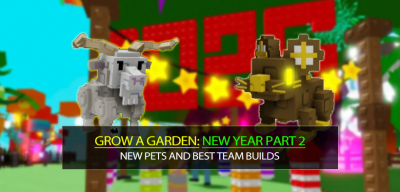 Grow a Garden New Year Update Part 2: New Pets and Best Team Builds
