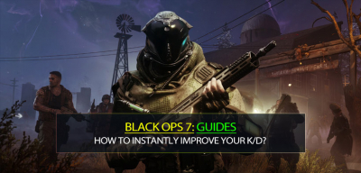 How to Instantly Improve Your K/D in Black Ops 7?