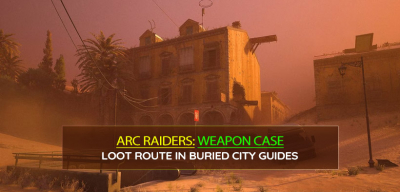 ARC Raiders Weapon Case Loot Route in Buried City Guides