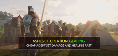 Ashes of Creation Level 10–19 Gearing Guide: Cheap Adept Set Damage and Healing Fast