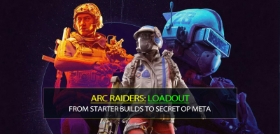 ARC Raiders Loadout Guides: From Low Budget Starter Builds to Secret OP Meta