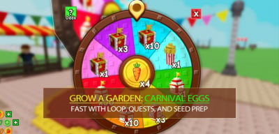 How to Farm Grow a Garden Carnival Eggs Fast with Loop, Quests, and Seed Prep?