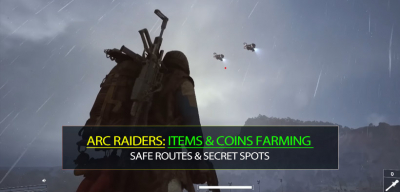 ARC Raiders Solo Items Farming Guides: Safe Routes & Secret Spots