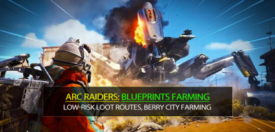 ARC Raiders Blueprints Farming: Low-Risk Loot Routes, Berry City Farming and Queen Cores Guides