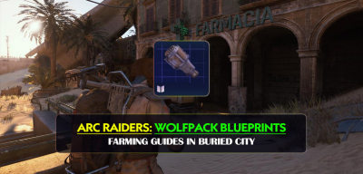 Arc Raiders Wolfpack Blueprints Farming Guides in Buried City