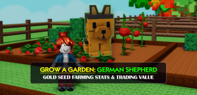 Grow a Garden German Shepherd Guide: Gold Seed Farming Stats & Trading Value