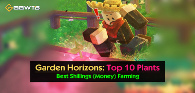 Top 10 Best Shillings (Money) Farming Plants in Garden Horizons