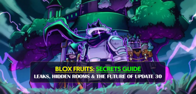 Blox Fruits Secrets Guide: Leaks, Hidden Rooms & The Future of Update 30
