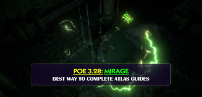 PoE 3.28 Mirage Best Way to Complete Atlas Guides for League Start