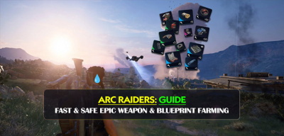 Arc Raiders Fast & Safe Epic Weapon & Blueprint Farming Guide