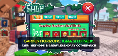 Garden Horizons IGMA Seed Packs Guide: Fastest Farm Methods & Grow the Legendary Octobranch