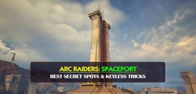ARC Raiders Spaceport Hidden Loot Guide: Best Secret Spots & Keyless Tricks
