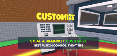 Steal a Brainrot Customize Guide: Best Fusion Combos, Event Tips, and Profit Strategy
