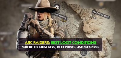 ARC Raiders Best Loot Conditions: Where to Farm Keys, Blueprints, and Weapons