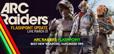 ARC Raiders Flashpoint Update Guide: Best New Weapons, Vaporizer Tips & What to Do First