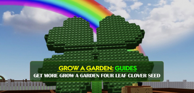 How to Get More Grow a Garden Four Leaf Clover Seed in Saint Patrick Event?