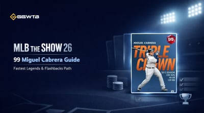 MLB 26 Miguel Cabrera 99 Guide: Fastest Way to Finish Legends & Flashbacks