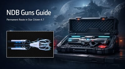 How to Get NDB Guns Permanently in Star Citizen 4.7?