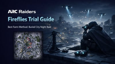 ARC Raiders Damage Fireflies Trial Guide: Best Farm Method on Buried City Night Raid