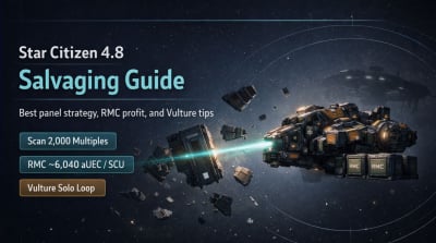 Star Citizen 4.8 Salvaging Guide: Best Panel Strategy, RMC Profit, and What Changed