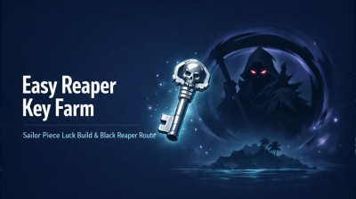 Sailor Piece Easy Reaper Key Farming: Best Luck Build, Black Reaper Route, and Ghoul Aura Guide