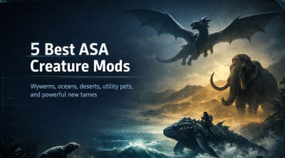 ARK: Survival Ascended Best New Creature Mods in 2026