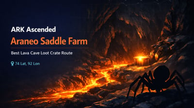 ARK Ascended Araneo Saddle Farm: Best Lava Cave Loot Crate Route