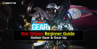 Star Citizen Beginner Guide: Gather Gear & Gear Up | Section 3