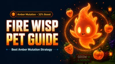 Grow A Garden Fire Wisp Pet Guide: Best Amber Mutation Strategy