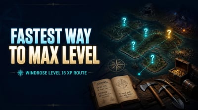 Windrose Fastest Way to Max Level : Best XP Route to Level 15