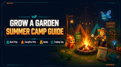 Grow a Garden Summer Camp Event Guide: Best Prep, Campfire Egg Pets, Seeds, and Trading Tips