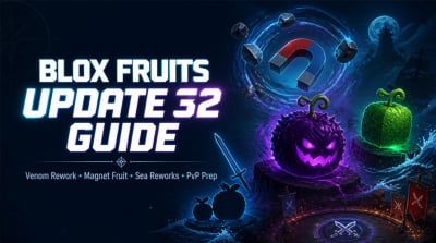 Blox Fruits Update 32 Guide: Venom Rework, Magnet Fruit, Sea Reworks, PvP Return