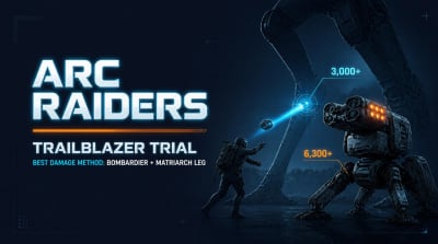 ARC Raiders Trailblazer Trial Guide: Best Way to Score 3,000–6,300+ Damage